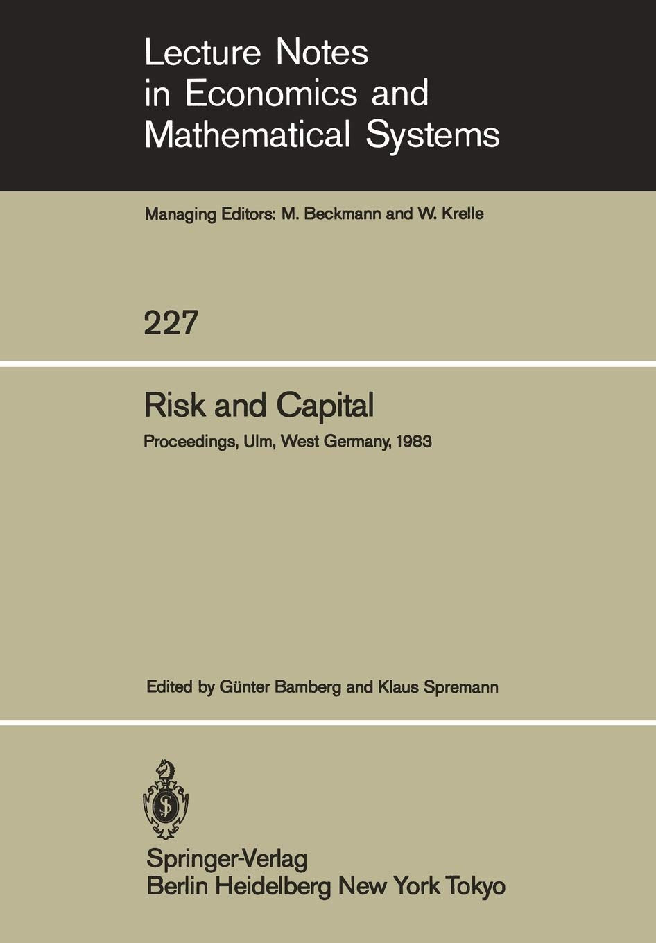 Risk And Capital: Proceedings Of The 2Nd Summer Workshop On Risk And Capital Held At The University Of Ulm, West Germany June 20,Used