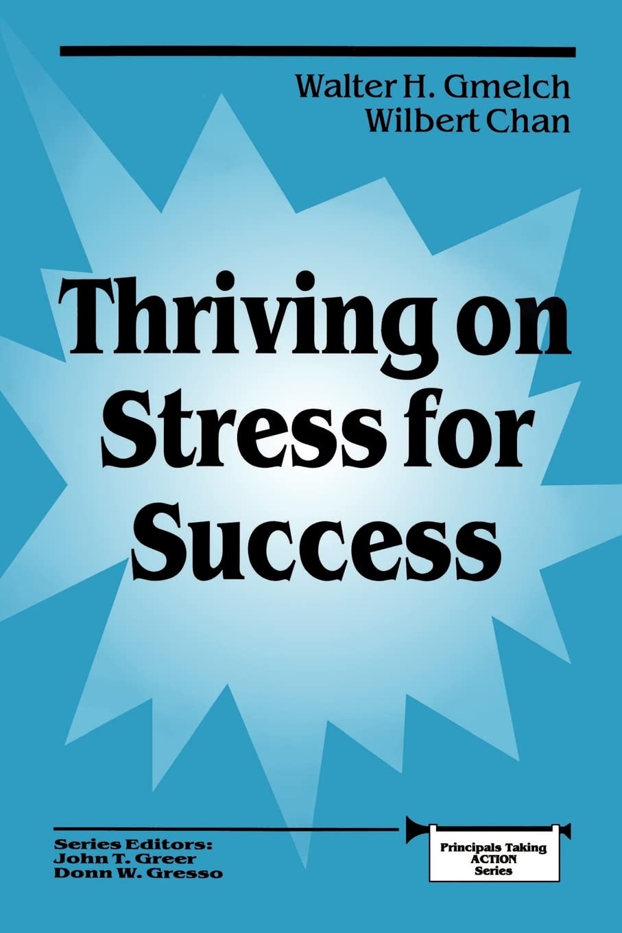 Thriving On Stress For Success (Principals Taking Action),New