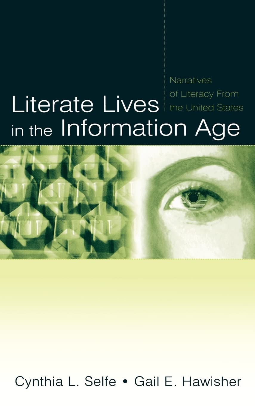 Literate Lives In The Information Age: Narratives Of Literacy From The United States,Used