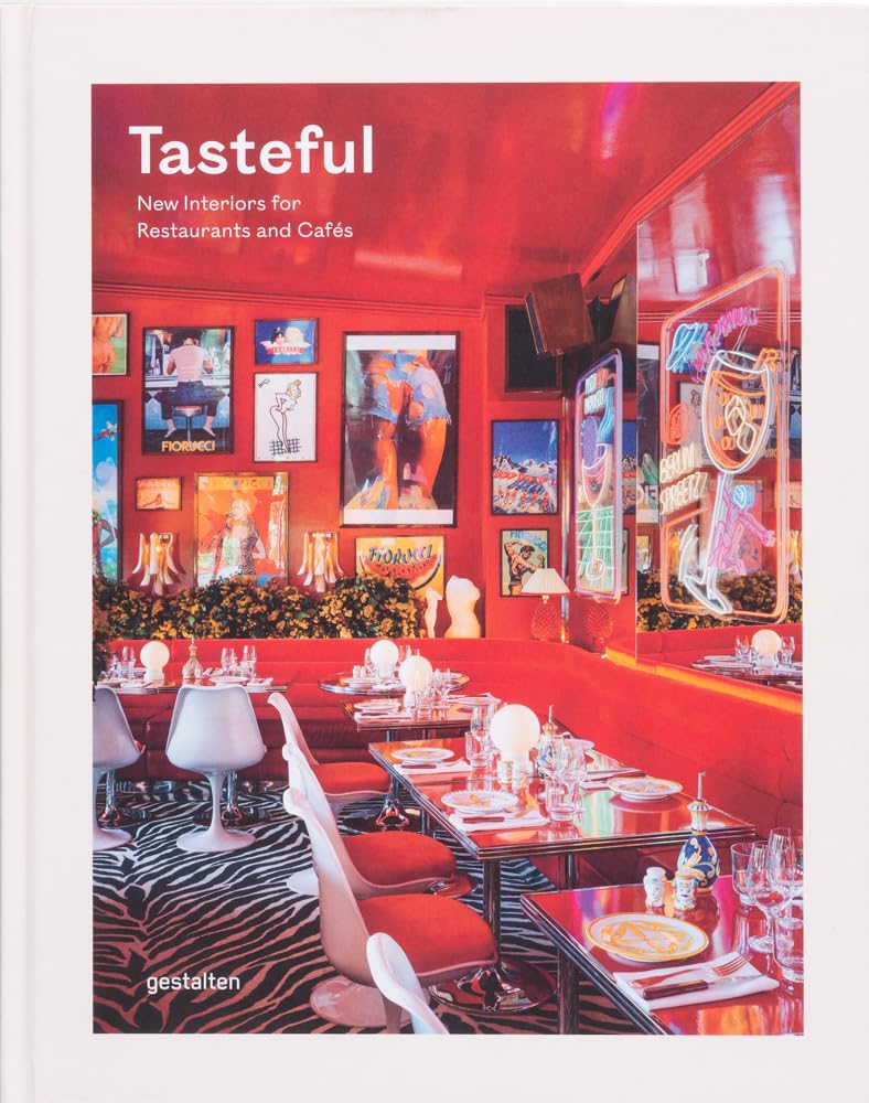 Tasteful: New Interiors for Restaurants and Cafs,New