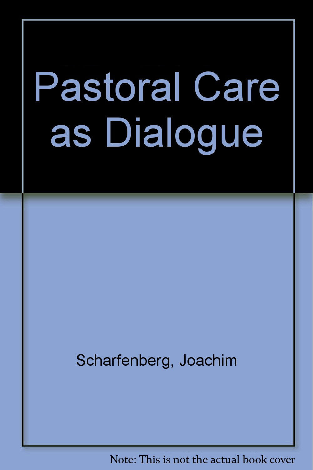 Pastoral Care As Dialogue,Used