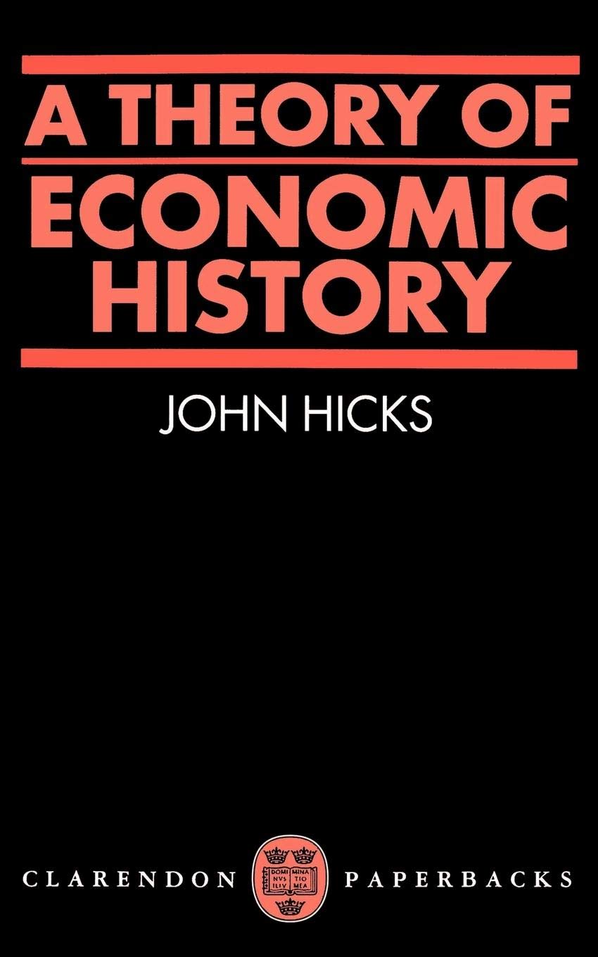 A Theory of Economic History (Oxford Paperbacks),Used