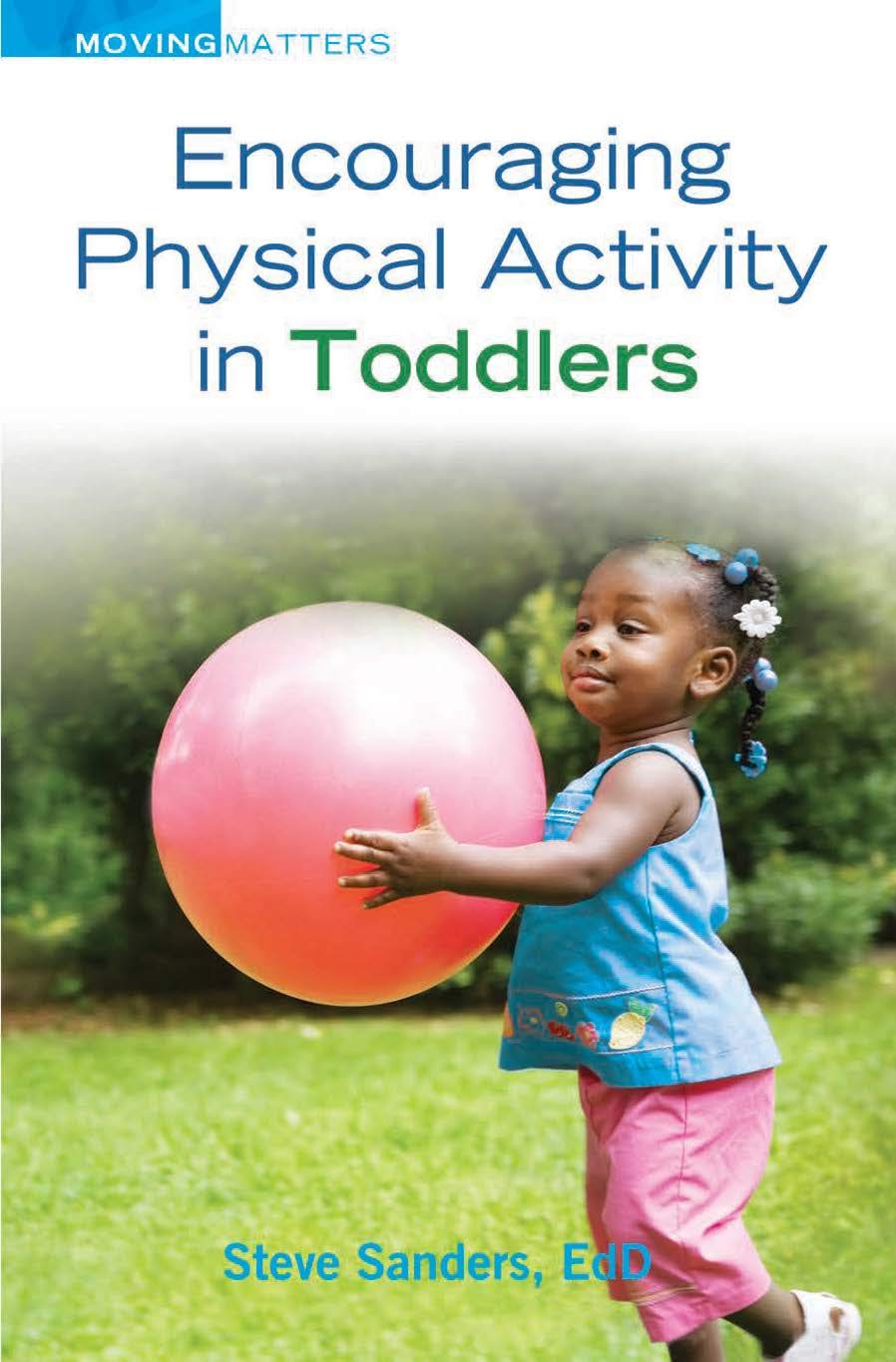 Gryphon House Encouraging Physical Activity in Toddlers (Moving Matters),Used