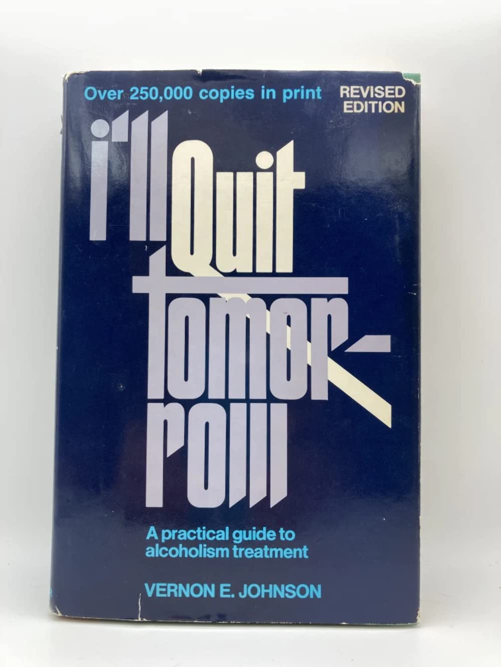 I'll Quit Tomorrow: A Practical Guide to Alcoholism Treatment,Used