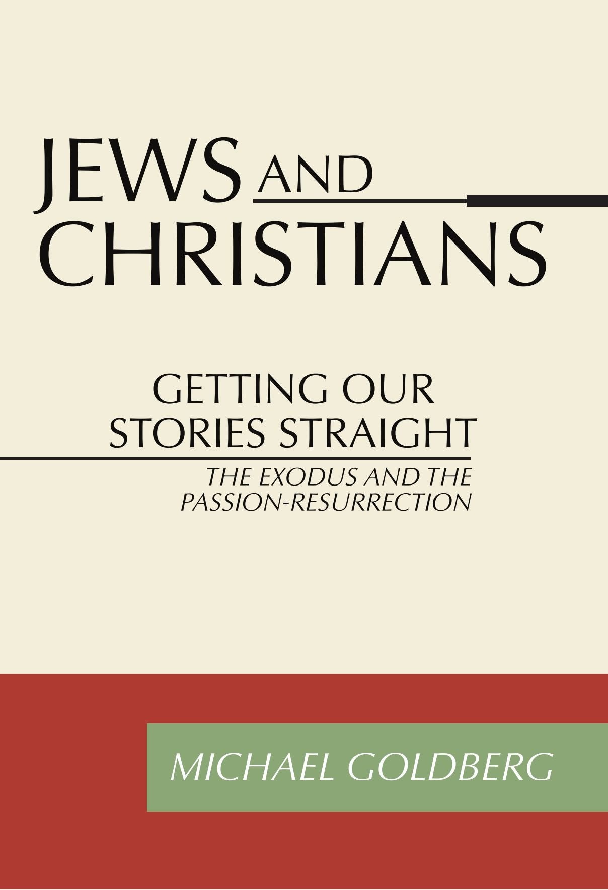 Jews and Christians: Getting Our Stories Straight,Used