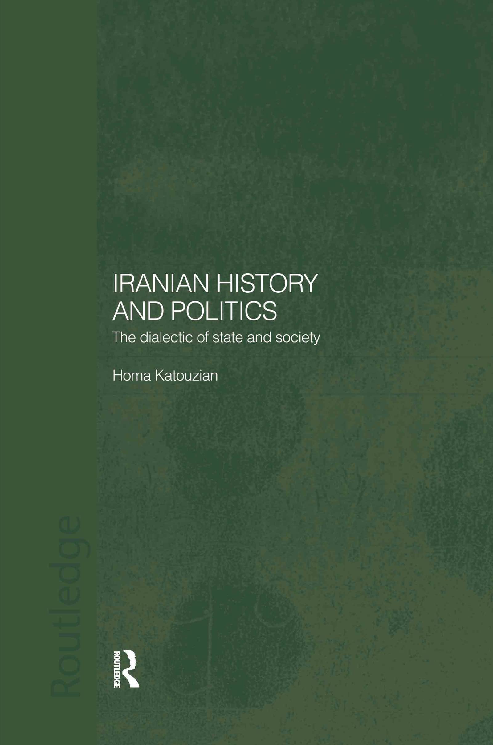 Iranian History and Politics: The Dialectic of State and Society (Routledge/BIPS Persian Studies Series),Used