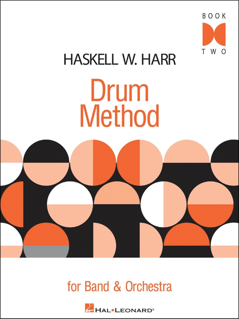 Drum Method: For Band and Orchestra, Book Two,New