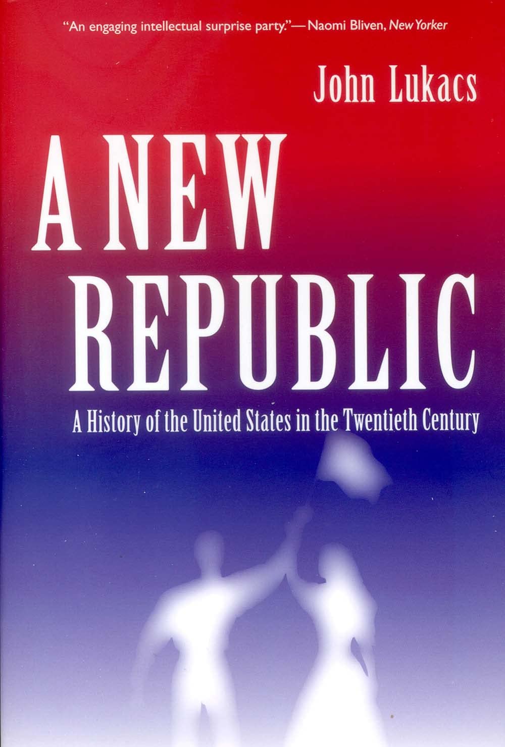 A New Republic: A History Of The United States In The Twentieth Century,New