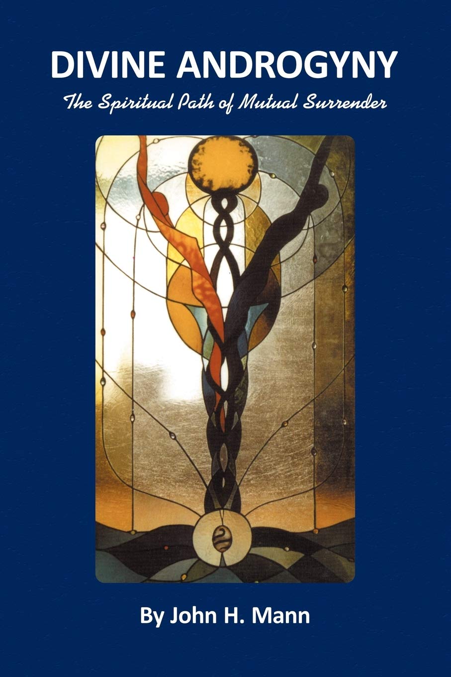 Divine Androgyny: The Spiritual Path of Mutual Surrender,Used