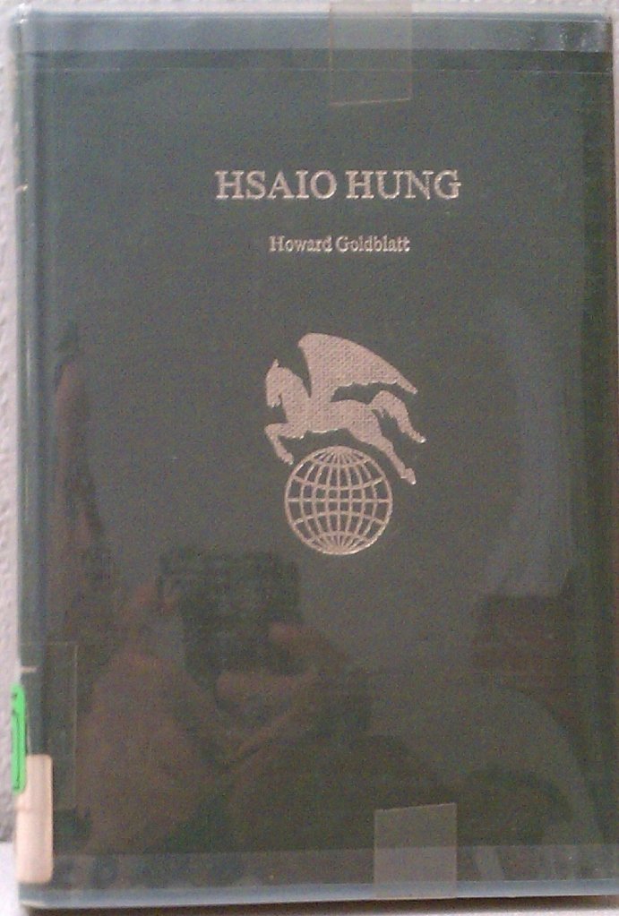 Hsiao Hung (Twayne's world authors series ; TWAS 386 : China),Used