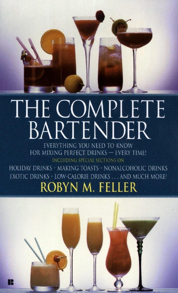 The Complete Bartender: Everything You Need to Know for Mixing Perfect Drinks,Used