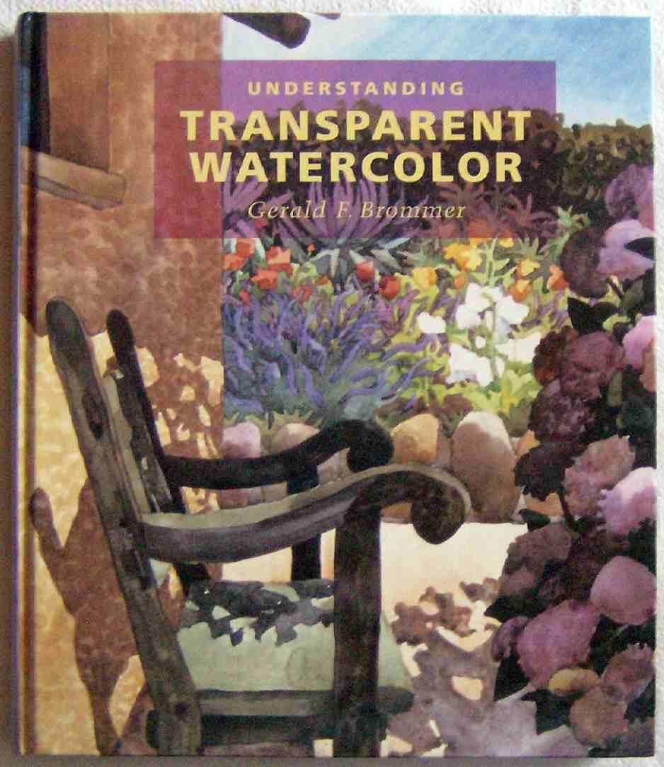 Understanding Transparent Watercolor,New