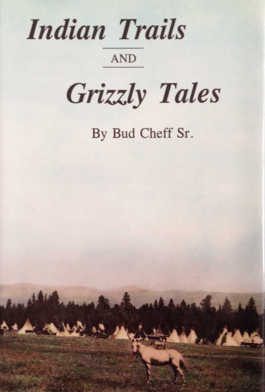 Indian Trails and Grizzly Tales,Used