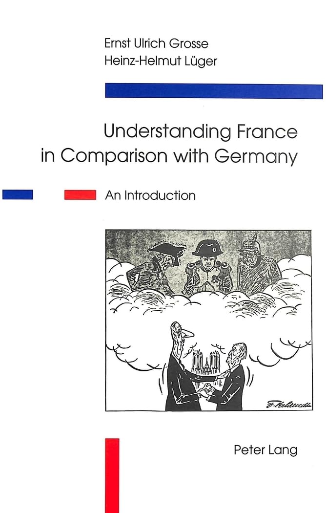 Understanding France in Comparison with Germany: An Introduction,Used