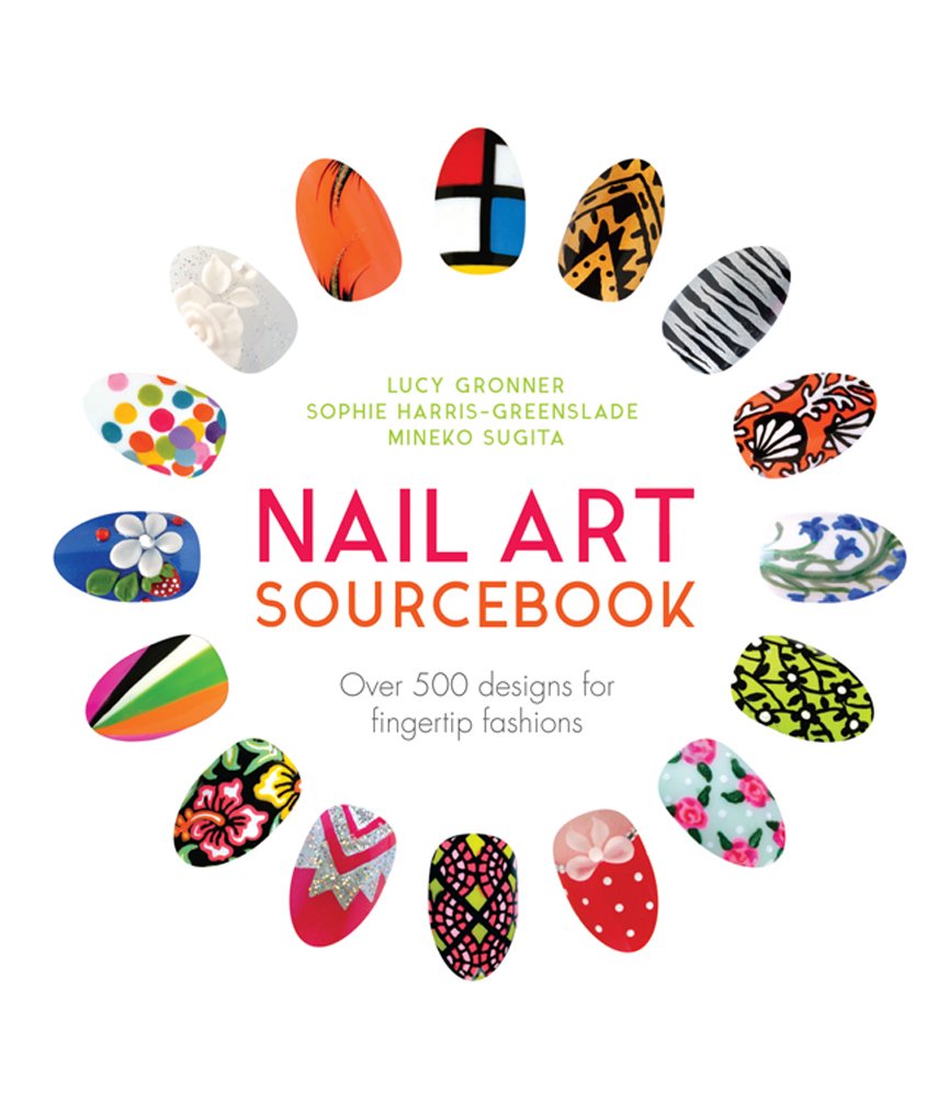 Nail Art Sourcebook: Over 500 Designs for Fingertip Fashions (Y),Used