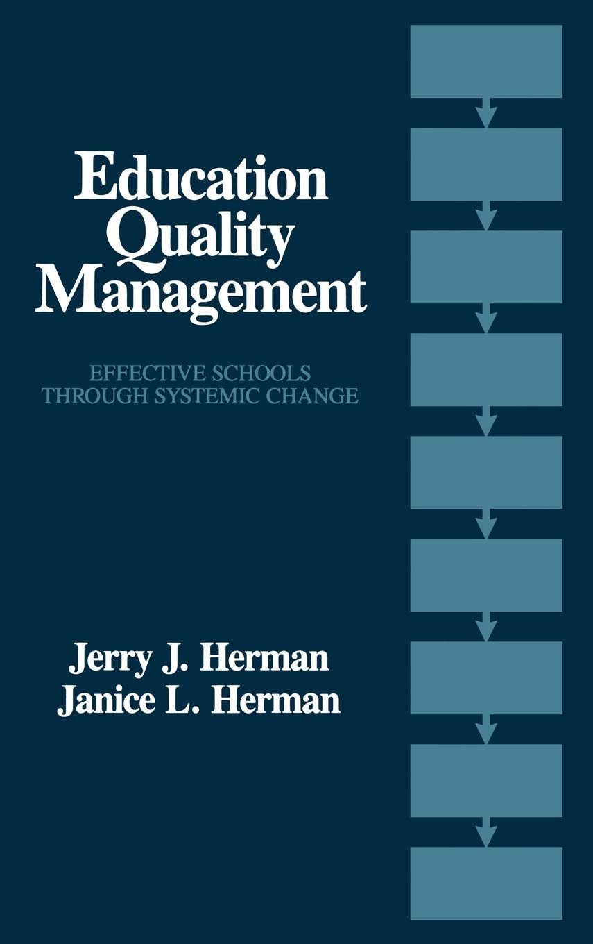 Education Quality Management: Effective Schools Through Systemic Change,New