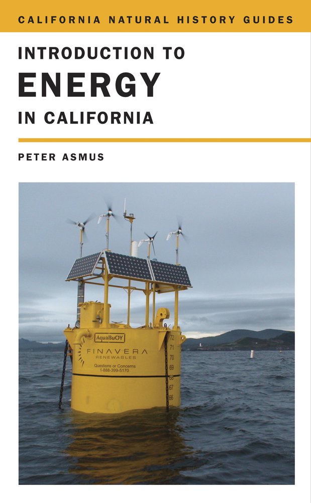 Introduction to Energy in California (Volume 97) (California Natural History Guides),New