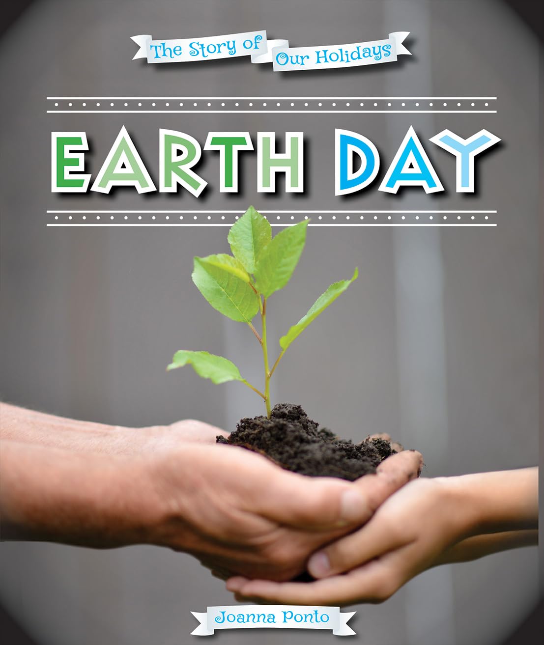 Earth Day (The Story of Our Holidays),Used