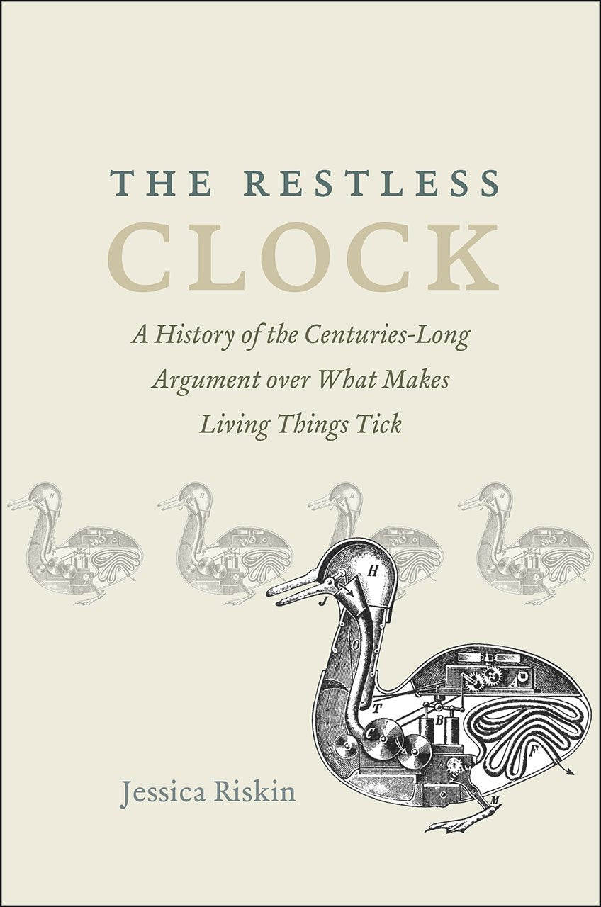 The Restless Clock: A History of the CenturiesLong Argument over What Makes Living Things Tick,Used