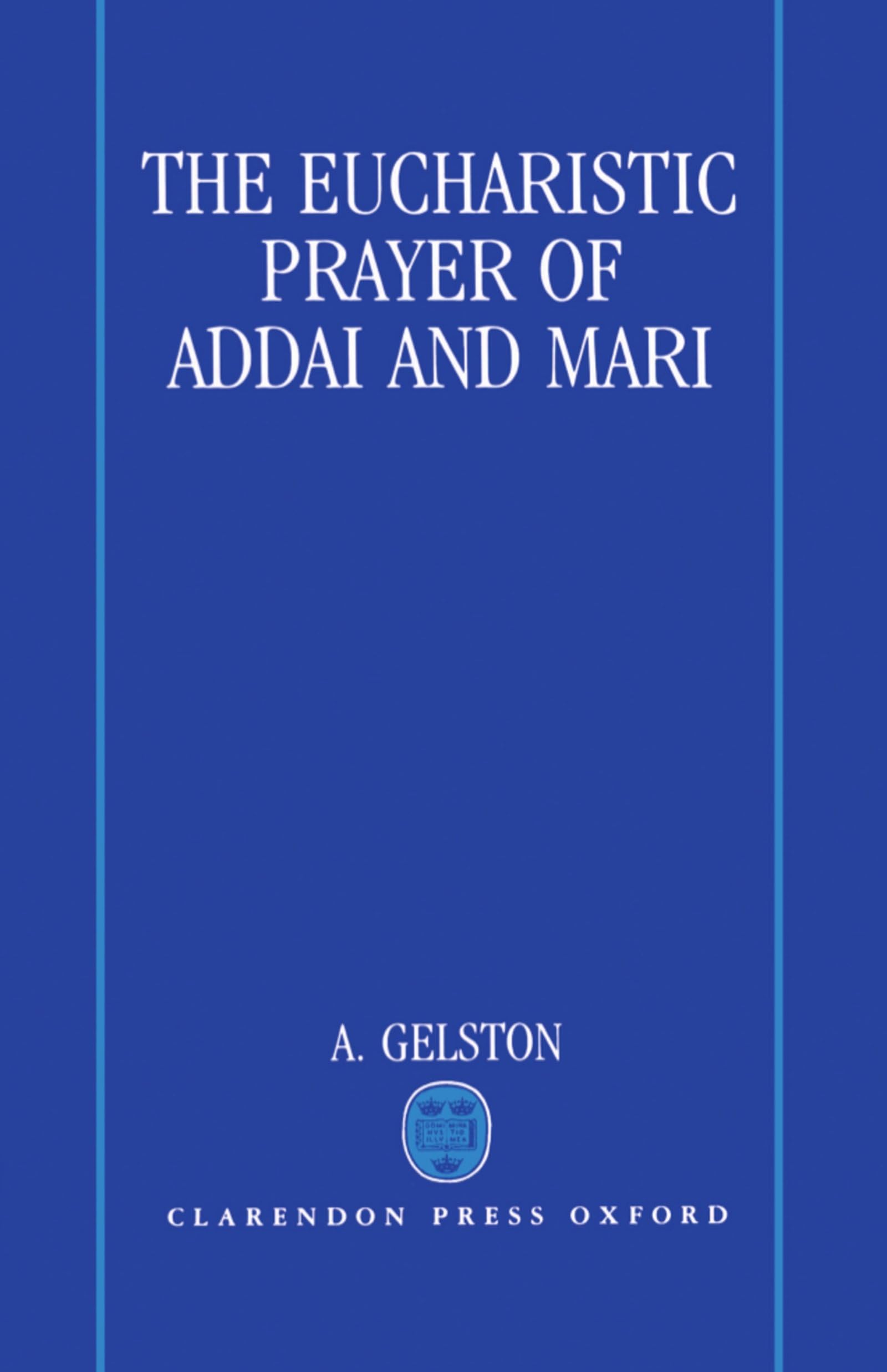 The Eucharistic Prayer of Addai and Mari,Used