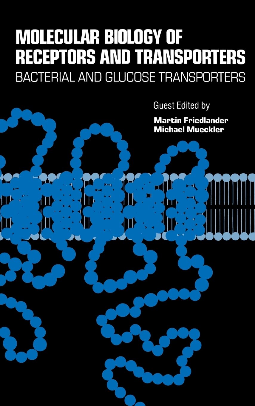 Molecular Biology Of Receptors And Transporters: Bacterial And Glucose Transporters (Volume 137A) (International Review Of Cell