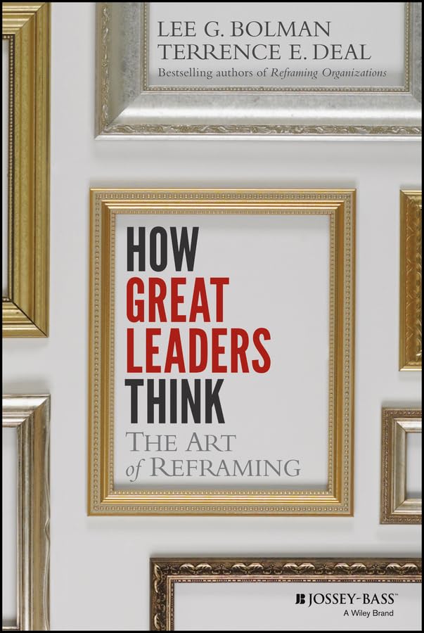 How Great Leaders Think: The Art of Reframing,Used