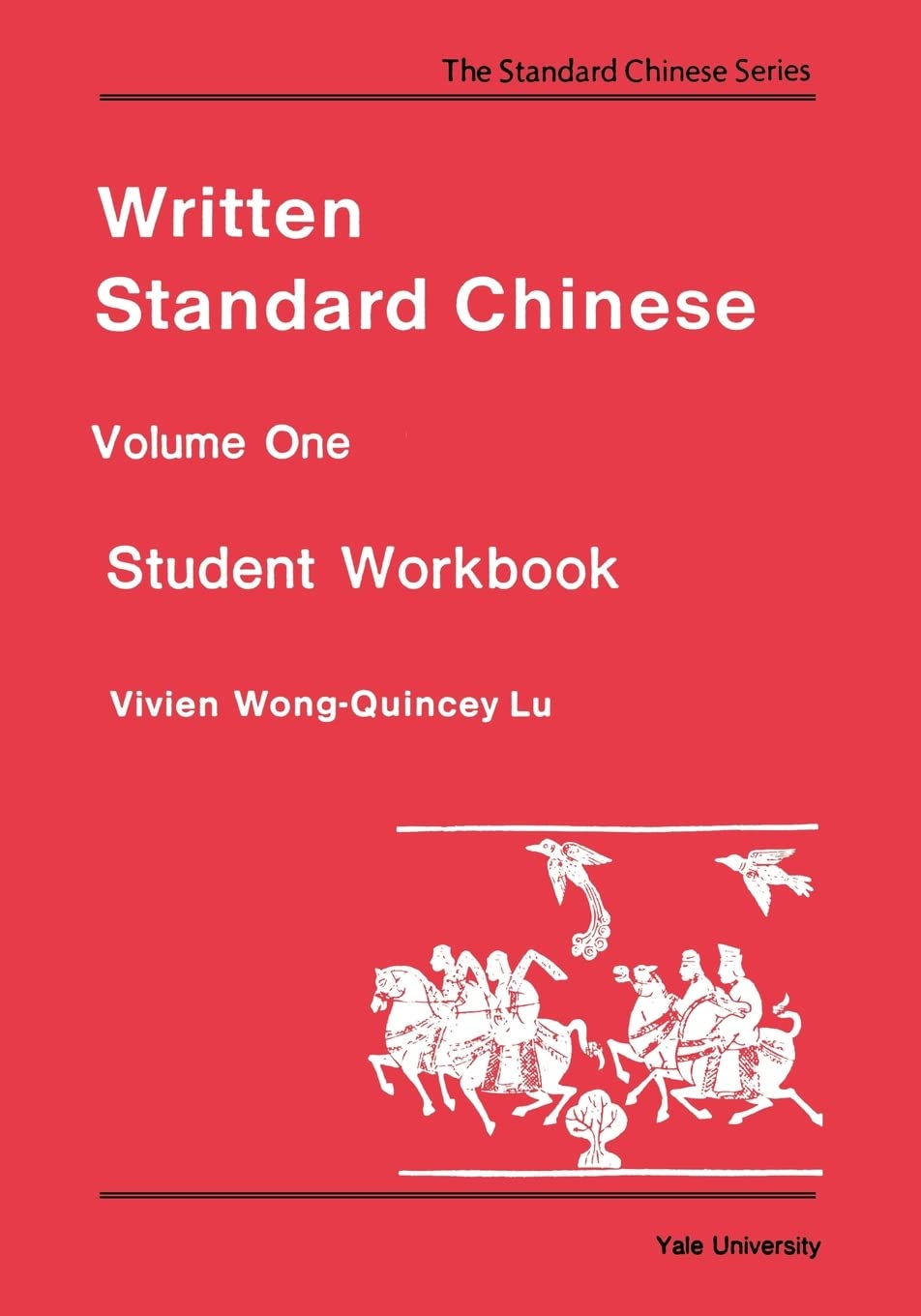 Written Standard Chinese, Volume One: Student Workbook (Far Eastern Publications Series),Used