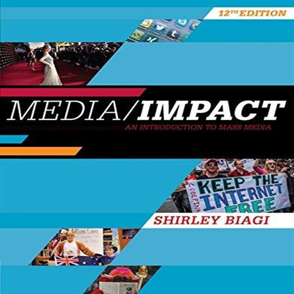 Media/Impact: An Introduction to Mass Media,New