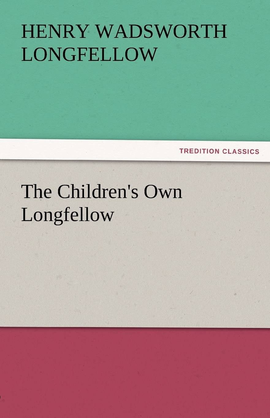 The Children's Own Longfellow,Used