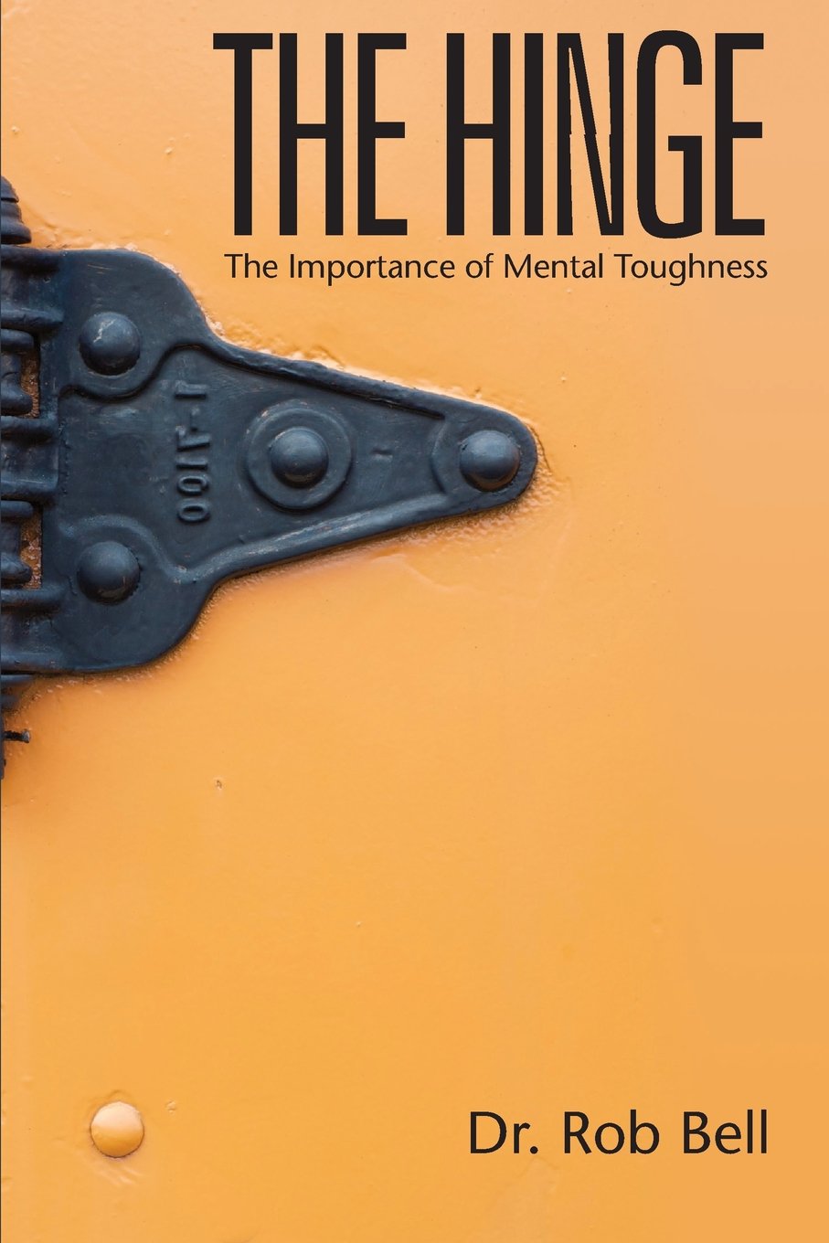 The Hinge:: The Importance of Mental Toughness,Used