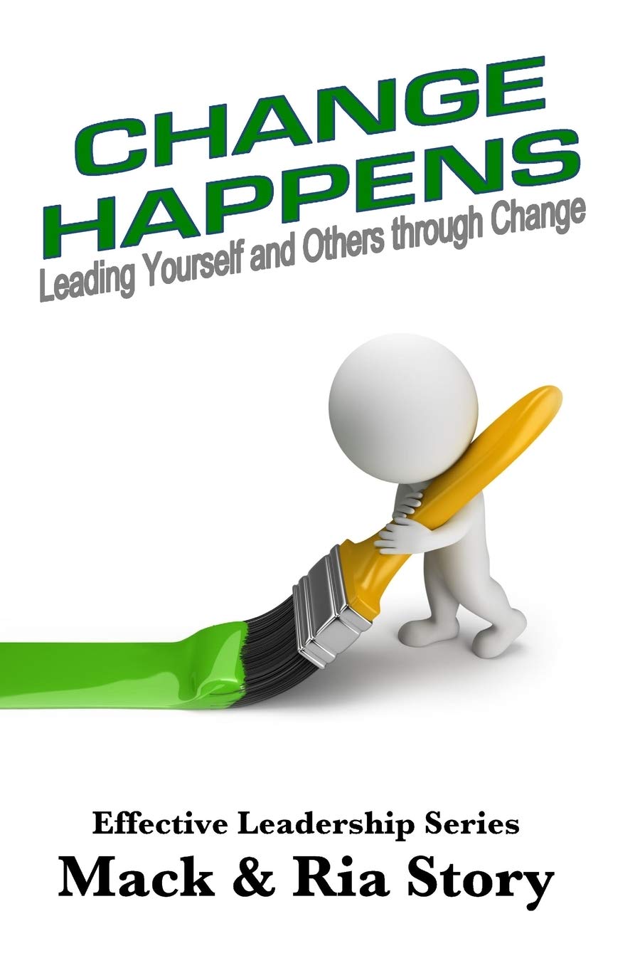Change Happens: Leading Yourself and Others Through Change (Effective Leadership),Used