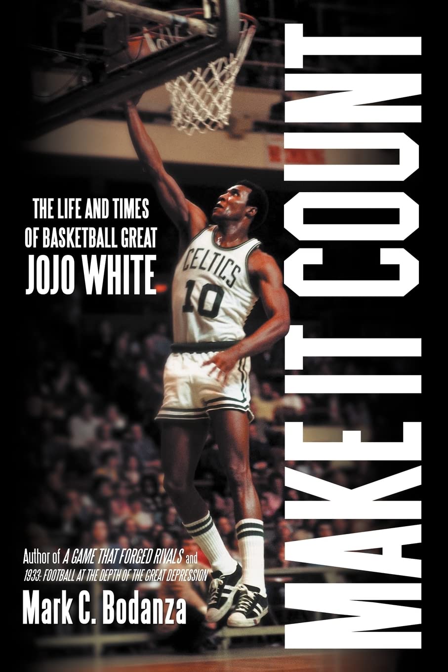 Make It Count: The Life and Times of Basketball Great Jojo White,Used