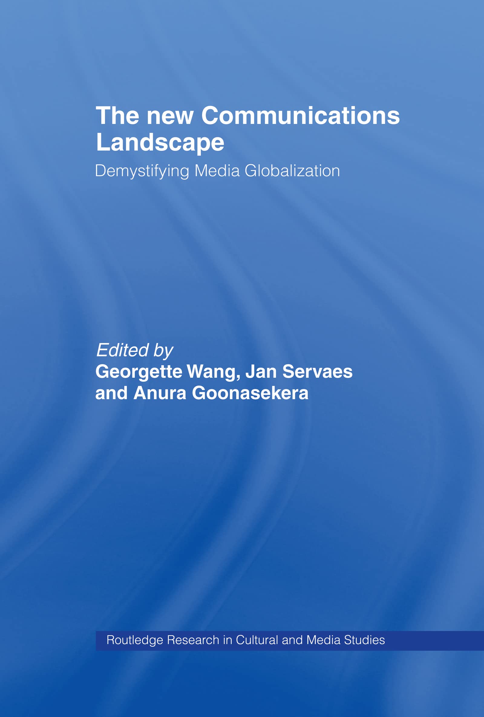 The New Communications Landscape: Demystifying Media Globalization (Routledge Research in Cultural and Media Studies),Used