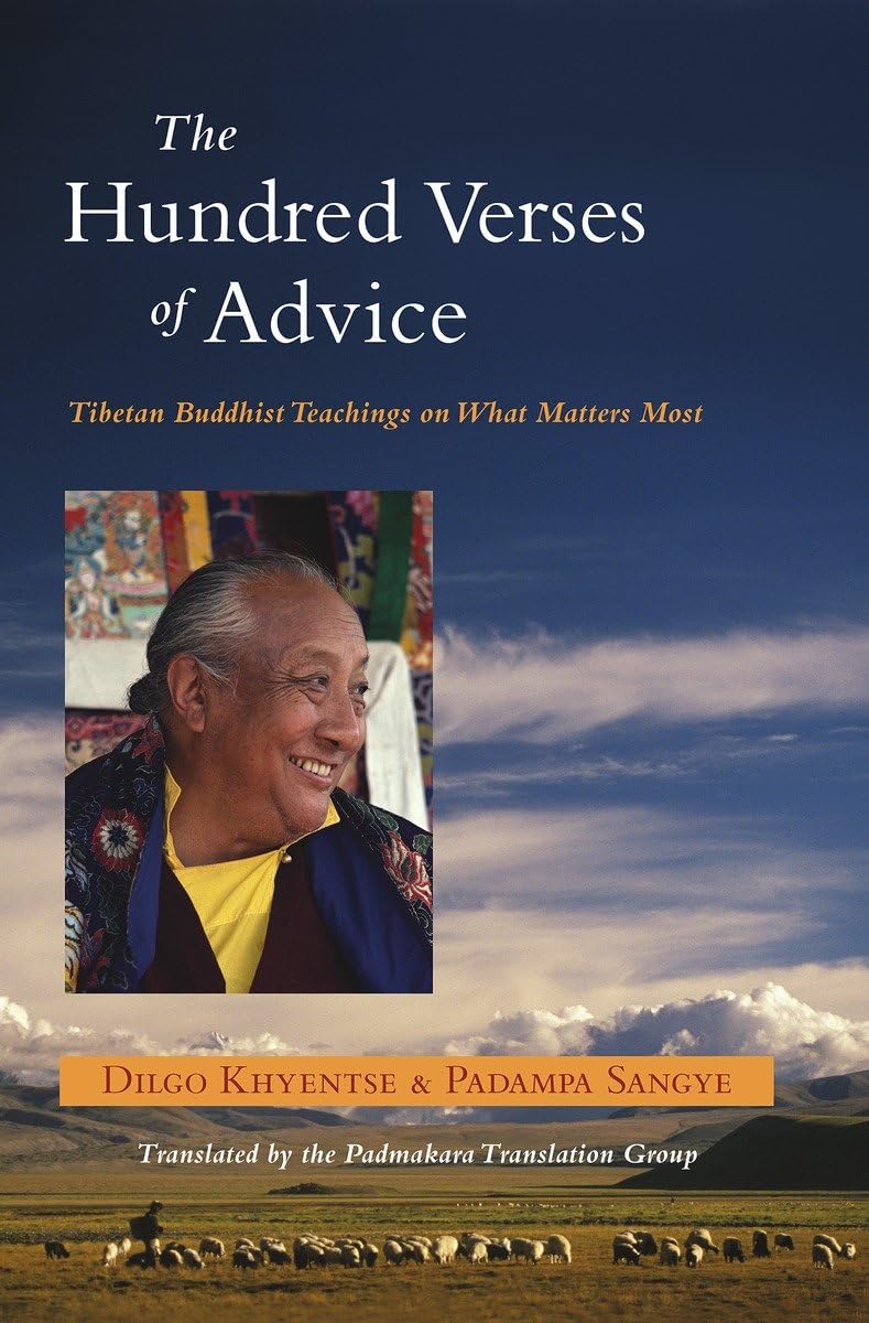 The Hundred Verses of Advice: Tibetan Buddhist Teachings on What Matters Most,Used