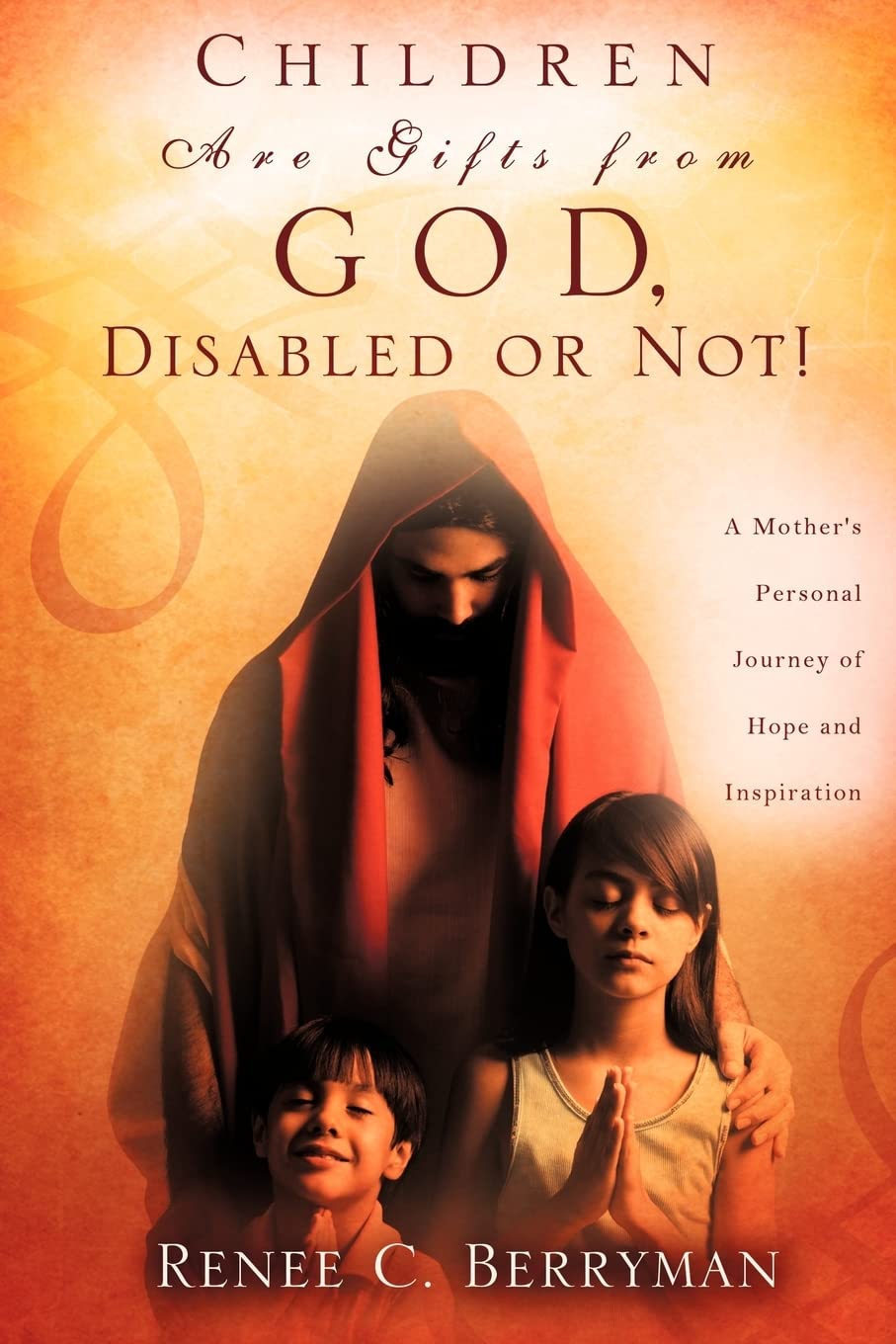 Children Are Gifts from God, Disabled or Not!,Used