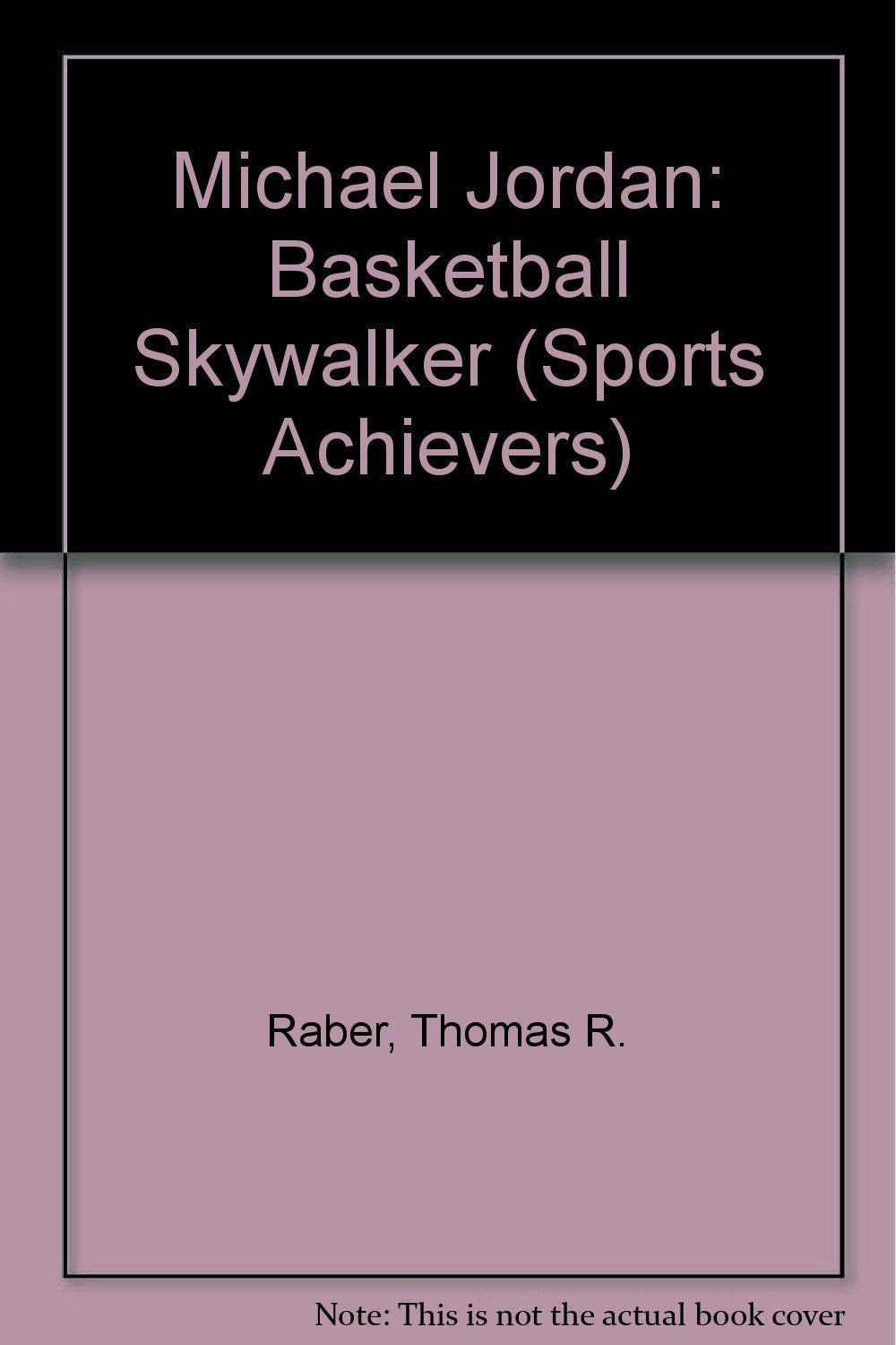 Michael Jordan: Basketball Skywalker (Achievers),Used