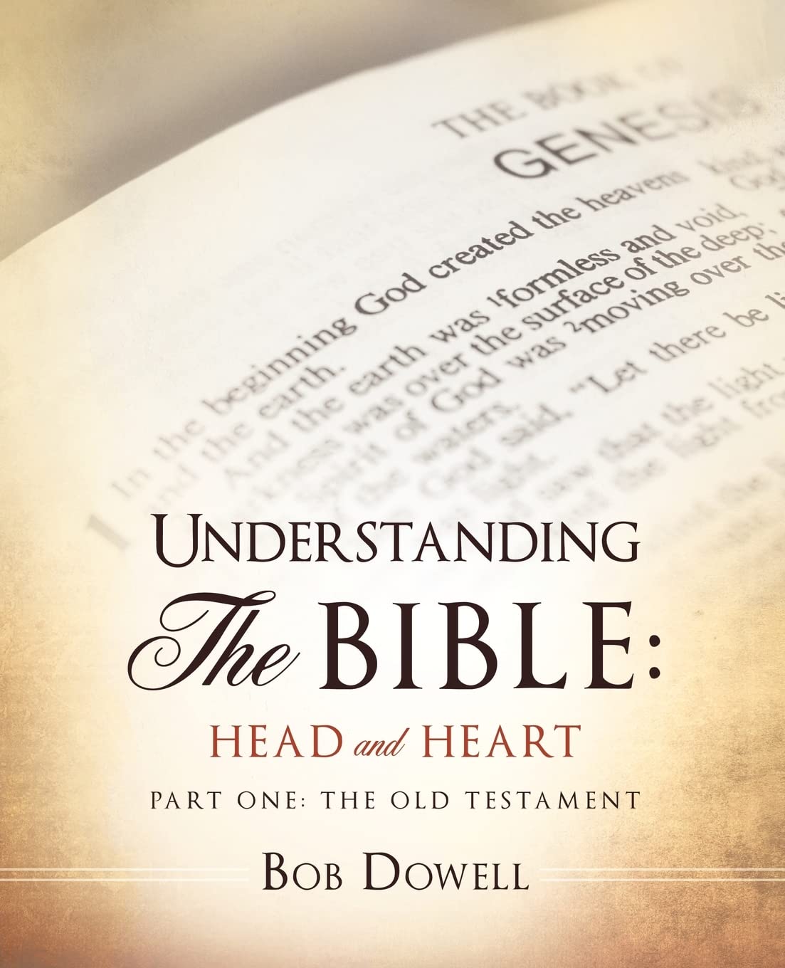 Understanding The Bible: Head And Heart: Part One: The Old Testament,Used