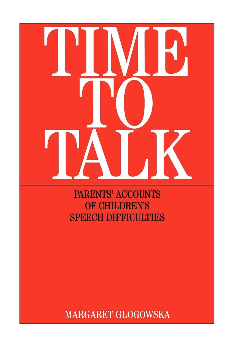 Time to Talk: Parent's Accounts of Children's Speech Difficulties,Used