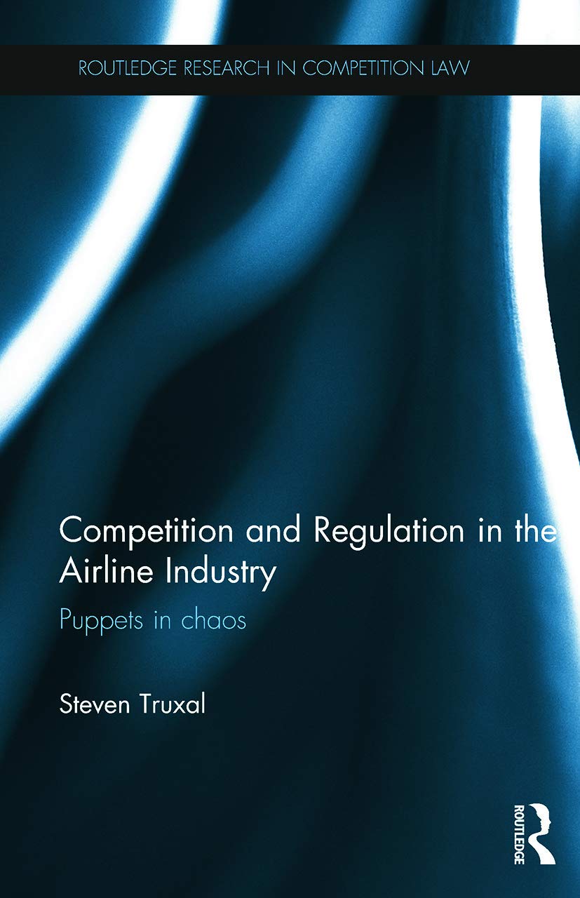 Competition and Regulation in the Airline Industry (Routledge Research in Competition Law),Used