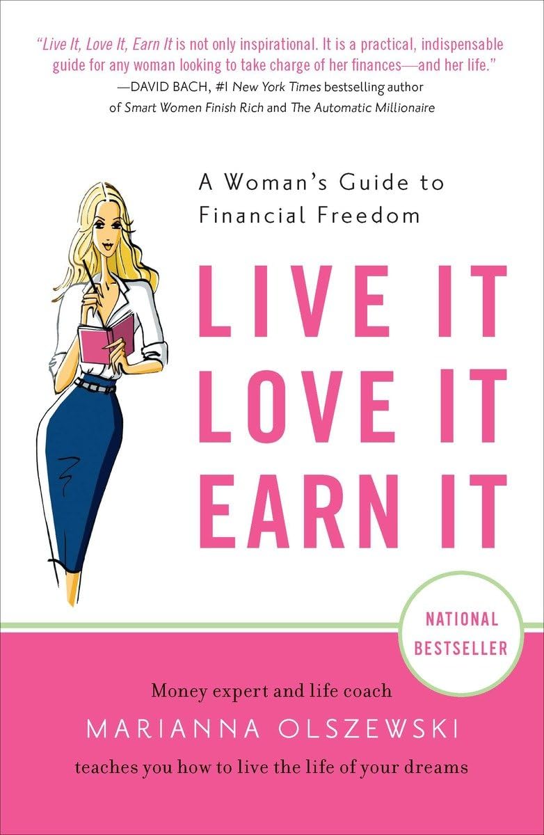 Live It, Love It, Earn It: A Woman's Guide to Financial Freedom,Used