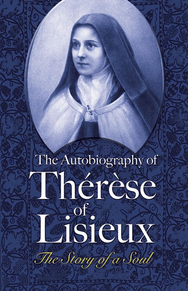 The Autobiography of Thrse of Lisieux: The Story of a Soul (Dover Books on Western Philosophy),Used