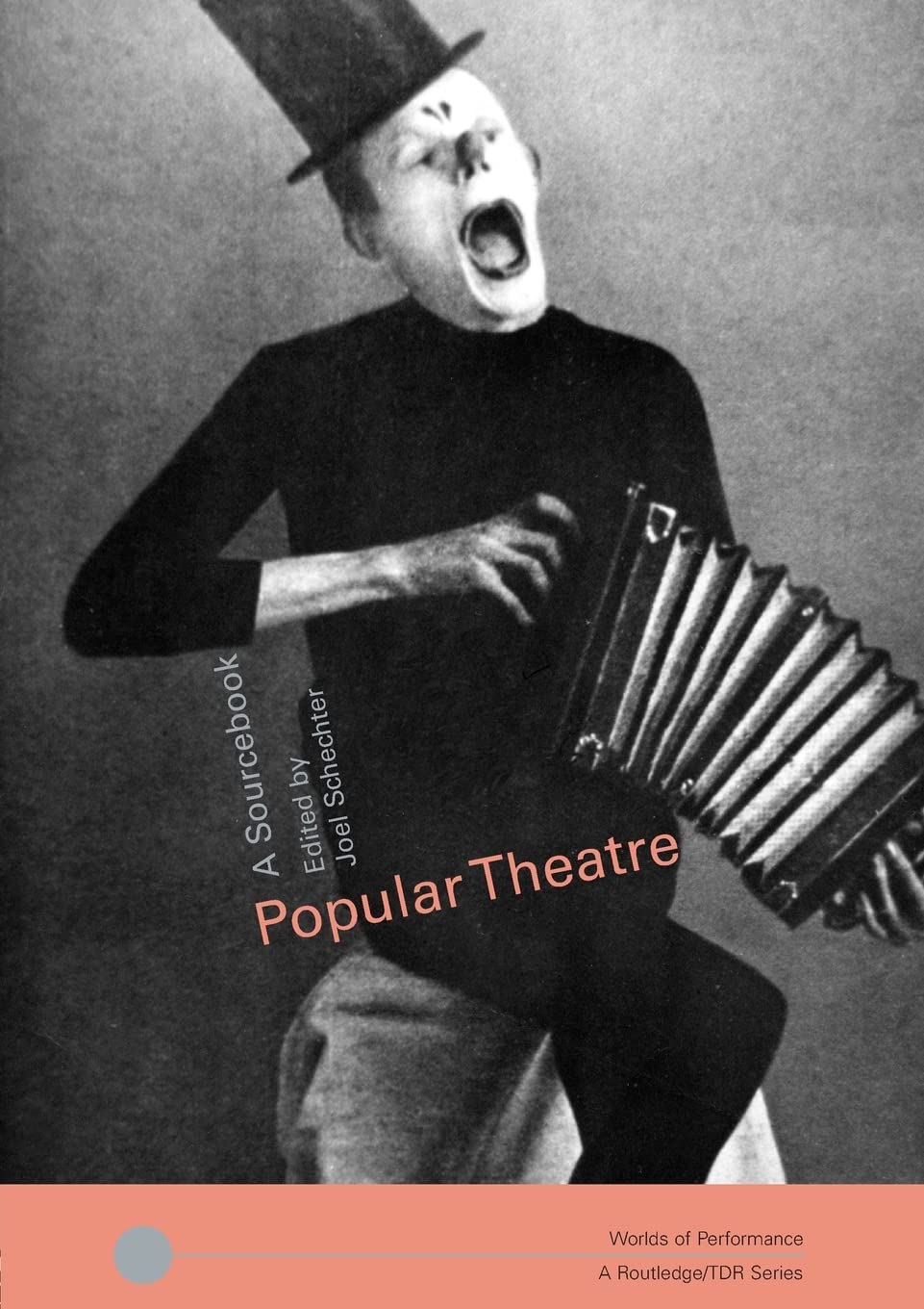 Popular Theatre: A Sourcebook (Worlds of Performance),Used