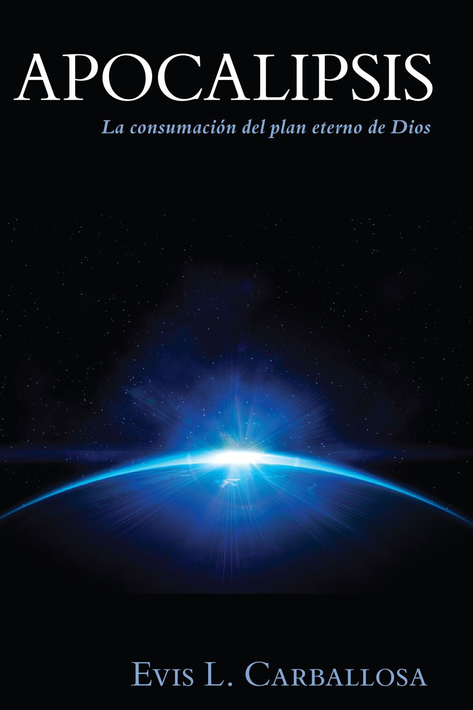 Apocalipsis: La Consumacion del Plan Eterno de Dios (Spanish Edition),Used