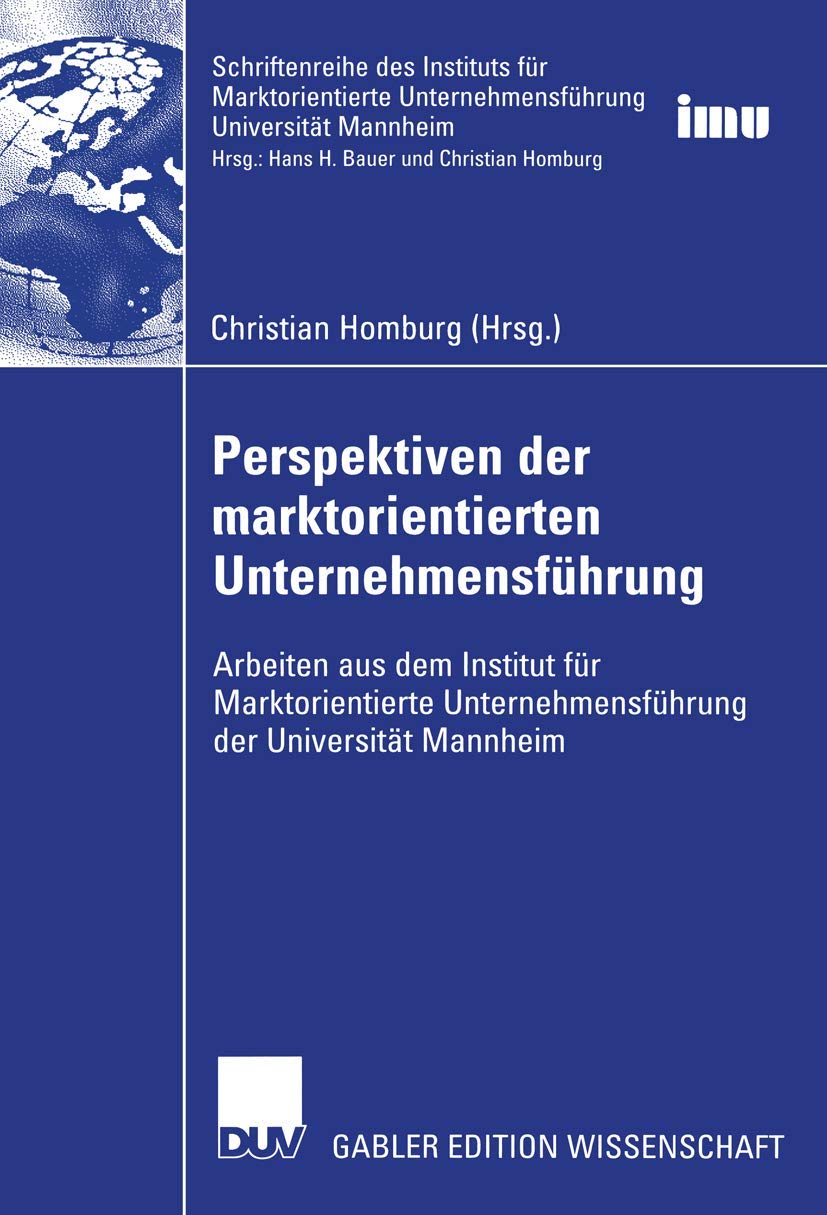 Perspektiven der marktorientierten Unternehmensfhrung: Arbeiten aus dem Institut fr Marktorientierte Unternehmensfhrung der Univ,Used