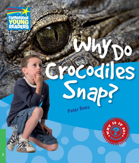 Why Do Crocodiles Snap? Level 3 Factbook (Cambridge Young Readers),Used
