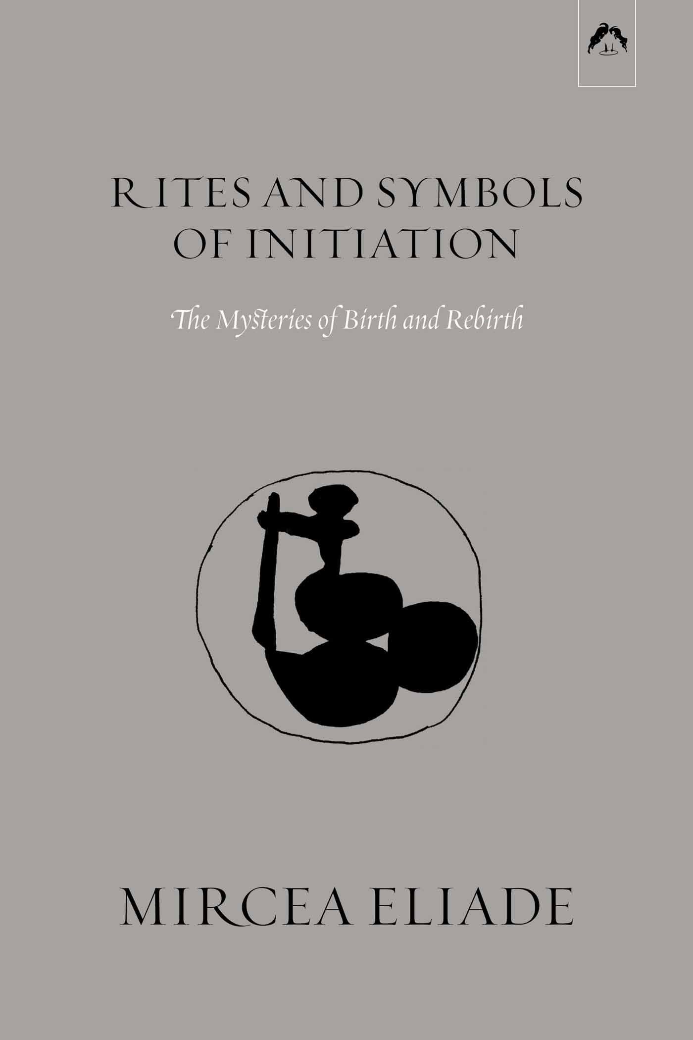 Rites And Symbols Of Initiation,New