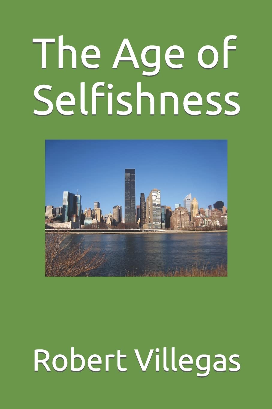 The Age of Selfishness (Villegas Politics),Used