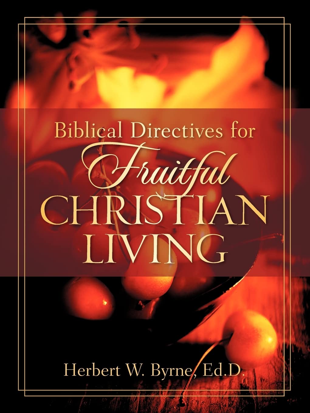 Biblical Directives for Fruitful Christian Living,Used