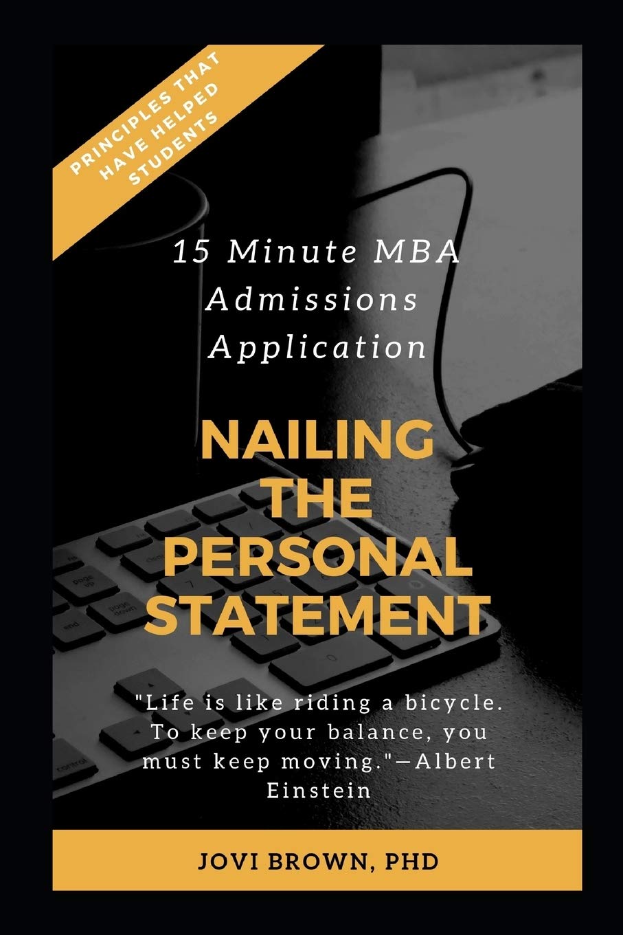 15 Minute MBA Admissions Application: Nailing the Personal Statement (15 Minute MBA Application),Used
