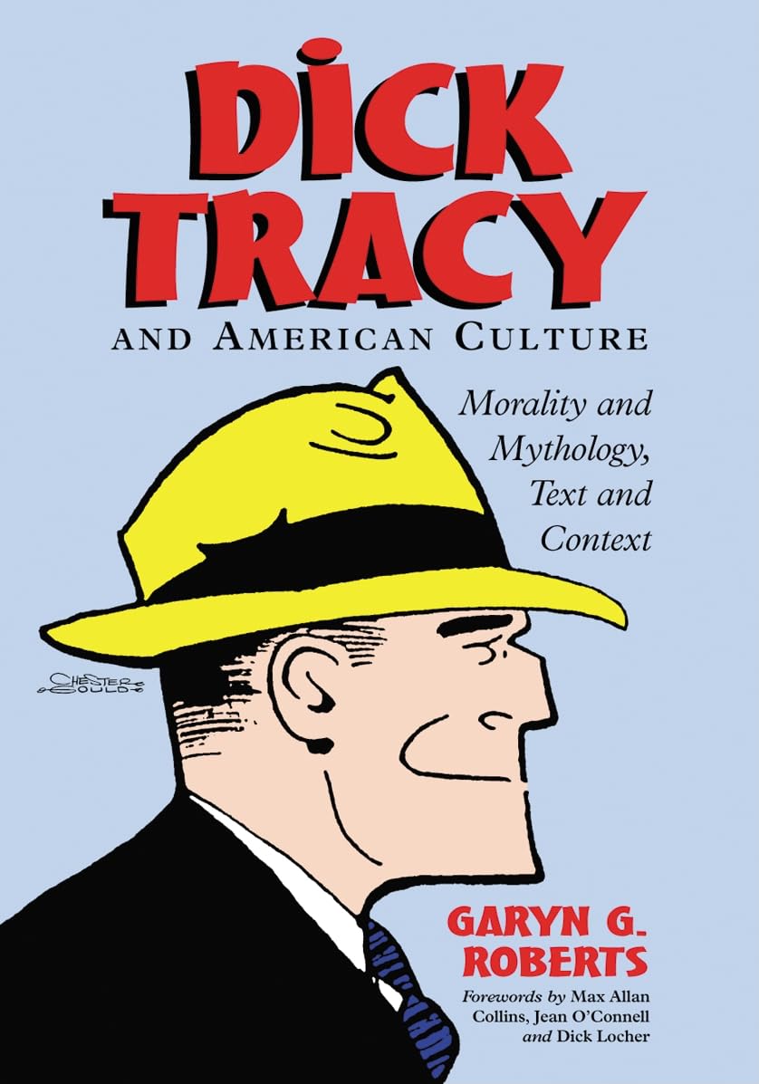 Dick Tracy And American Culture: Morality And Mythology, Text And Context
